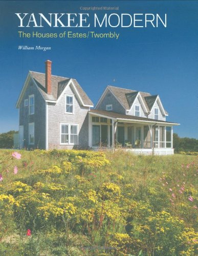 Yankee Modern The Houses Of Estestwombly 1st Edition William Morgan