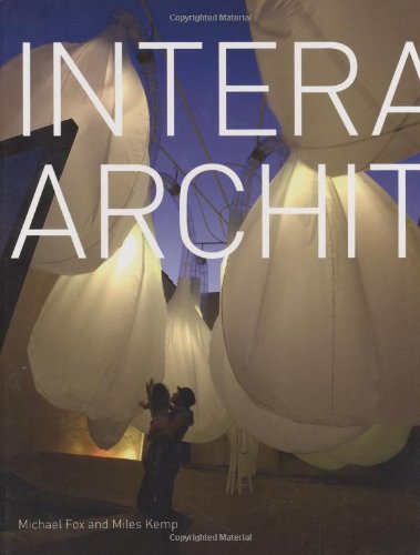 Interactive Architecture 1st Edition Michael Fox Miles Kemp