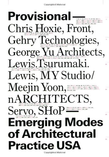 Provisional Emerging Modes Of Architectural Practice Usa 1st Edition Elite Kedan