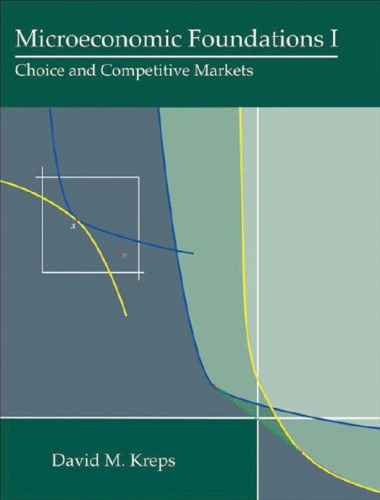 Microeconomic Foundations I Choice And Competitive Markets David M Kreps