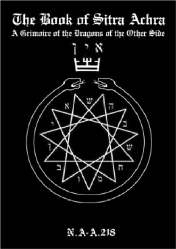 The Book Of Sitra Achra A Grimoire Of The Dragons Of The Other Side Naa218