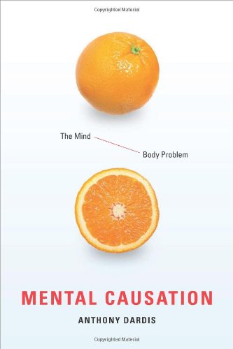 Mental Causation The Mindbody Problem Anthony Dardis