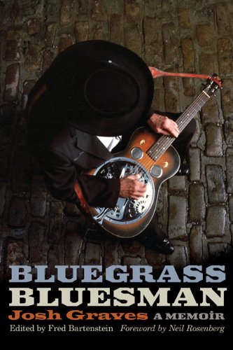 Bluegrass Bluesman A Memoir 1st Edition Josh Graves Fred Bartenstein