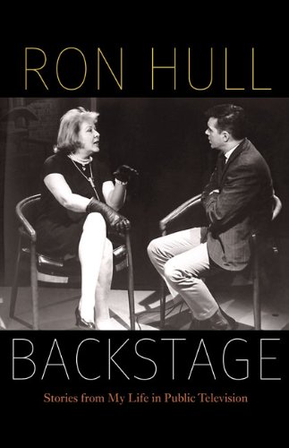 Backstage Stories From My Life In Public Television Ron Hull