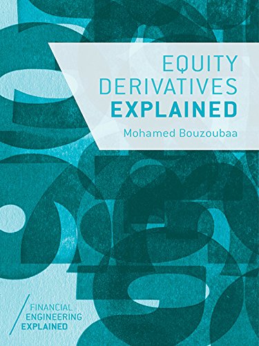 Equity Derivatives Explained Mohamed Bouzoubaa