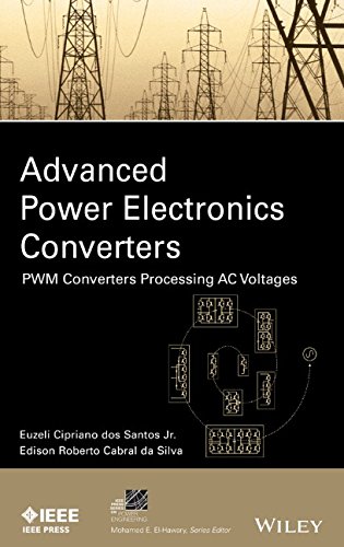 Advanced Power Electronics Converters Pwm Converters Processing Ac Voltages 1st Edition Euzeli Dos Santos