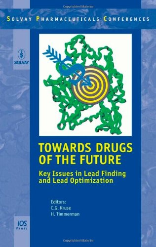 Towards Drugs Of The Future Key Issues In Lead Finding And Lead Optimization 1st Cg Kruse Ed