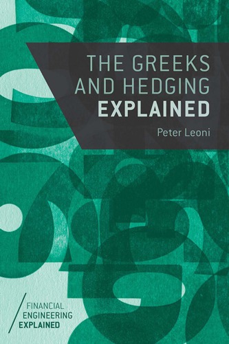 The Greeks And Hedging Explained Peter Leoni