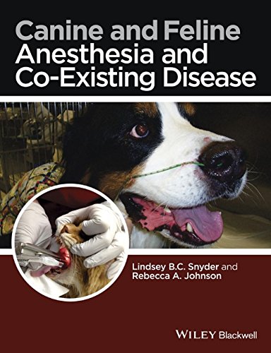 Canine And Feline Anesthesia And Coexisting Disease 1st Edition Lindsey Bc Snyder