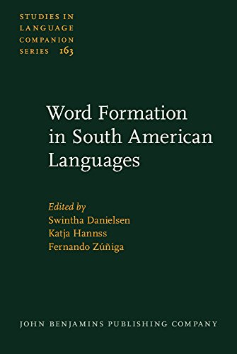 Word Formation In South American Languages Swintha Danielsen