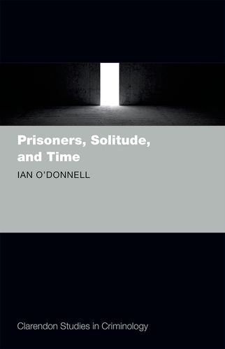 Prisoners Solitude And Time Ian Odonnell