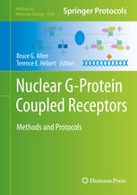 Nuclear Gprotein Coupled Receptors Methods And Protocols 1st Edition Bruce G Allen