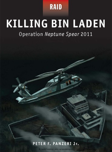 Killing Bin Laden Operation Neptune Spear 2011 Peter Panzeri