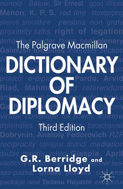 The Palgrave Macmillan Dictionary Of Diplomacy 3rd Edition 2012 Gr Berridge