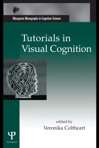 Tutorials In Visual Cognition 1st Veronika Coltheart Ed