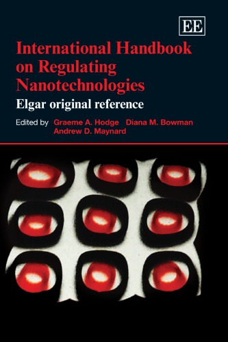 International Handbook On Regulating Nanotechnologies 1st Graeme A Hodge Ed