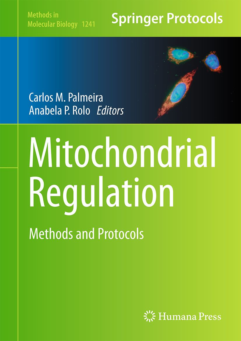 Mitochondrial Regulation Methods And Protocols 1st Edition Carlos M Palmeira