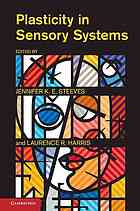 Plasticity In Sensory Systems Edited By Jennifer Ke Steeves And Laurence R Harris