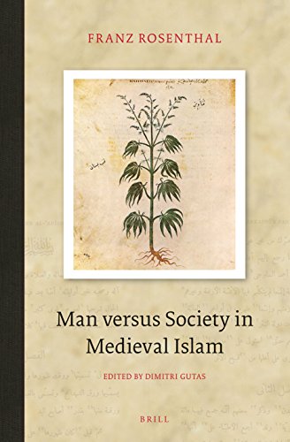 Man Versus Society In Medieval Islam Franz Rosenthal Dimitri Gutas