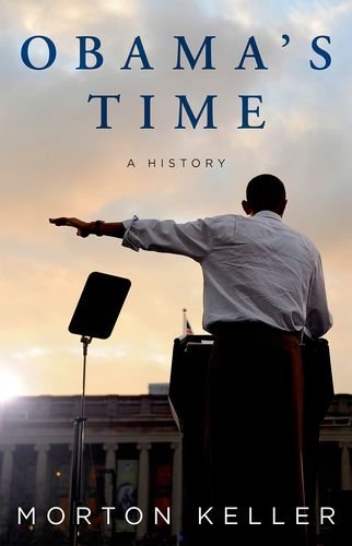 Obamas Time A History Morton Keller