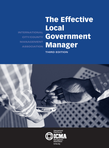 The Effective Local Government Manager 3rd Edition David Coursey
