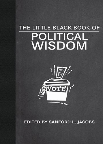 The Little Black Book Of Political Wisdom Sanford L Jacobs