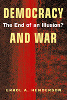 Democracy And War The End Of An Illusion Errol Henderson