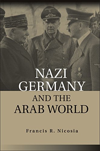 Nazi Germany And The Arab World Francis R Nicosia