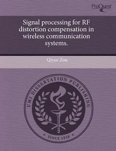 Signal Processing For Rf Distortion Compensation In Wireless Communication Systems Qiyue Zou