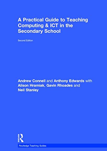 A Practical Guide To Teaching Computing And Ict In The Secondary School 2nd Edition Andrew Connell