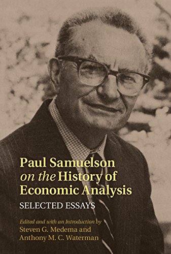 Paul Samuelson On The History Of Economic Analysis Selected Essays Professor Steven G Medema