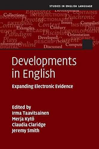 Developments In English Expanding Electronic Evidence Irma Taavitsainen