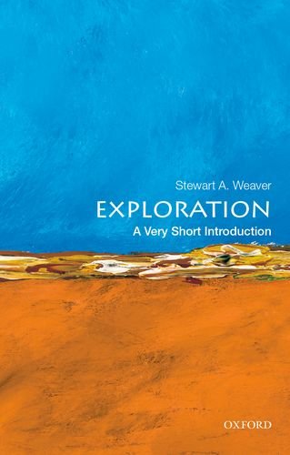 Exploration A Very Short Introduction Stewart A Weaver
