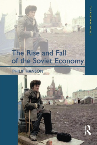 The Rise And Fall Of The The Soviet Economy An Economic History Of The Ussr From 1945 1st Philip Hanson