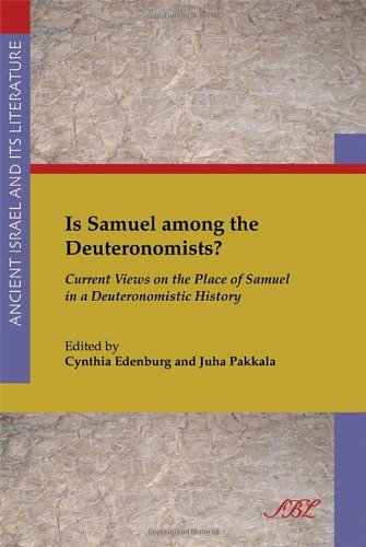 Is Samuel Among The Deuteronomists Current Views On The Place Of Samuel In A Deuteronomistic History Cynthia Edenburg