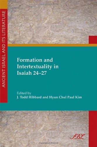 Formation And Intertextuality In Isaiah 2427 Hyun Chul Paul Kim