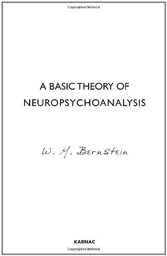 A Basic Theory Of Neuropsychoanalysis W M Bernstein