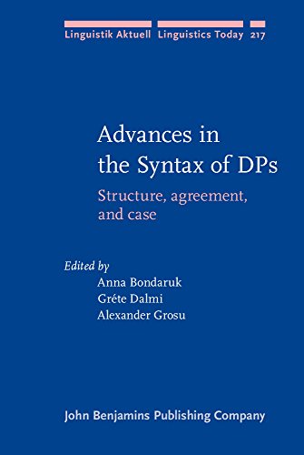 Advances In The Syntax Of Dps Structure Agreement And Case Anna Bondaruk