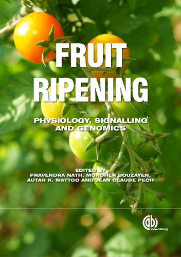 Fruit Ripening Physiology Signalling And Genomics Pravendra Nath