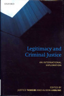 Legitimacy And Criminal Justice An International Exploration Illustrated Tankebe