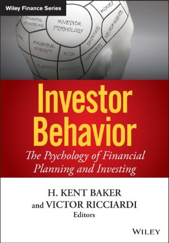 Investor Behavior The Psychology Of Financial Planning And Investing H Kent Baker
