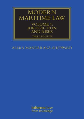 Modern Maritime Law Volume 1 Jurisdiction And Risks 3rd Aleka Mandarakasheppard
