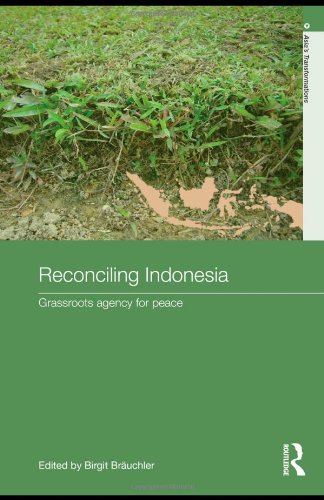 Reconciling Indonesia Grassroots Agency For Peace 1st Edition Birgit Bruchler