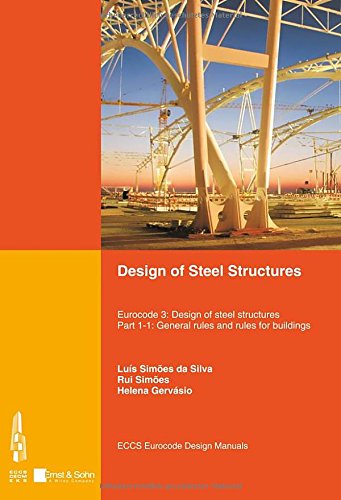 Design Of Steel Structures Eurocode 3 Design Of Steel Structures Part 11 General Rules And Rules For Buildings 1st Edition Eccs European Convention For Constructional Steelwork