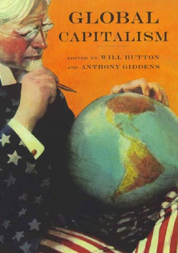 Global Capitalism Will Hutton Anthony Giddens