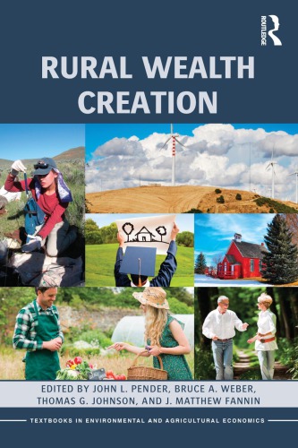 Rural Wealth Creation 1st John L Pender Ed Bruce A Weber Ed