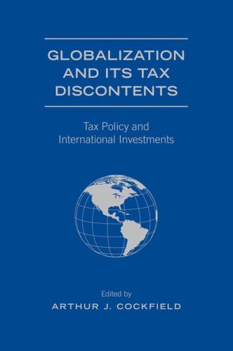 Globalization And Its Tax Discontents Tax Policy And International Investments 2nd Arthur J Cockfield Ed