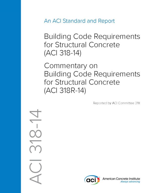 Aci 31814 Building Code Requirements For Structural Concrete And Commentary Aci Committee 318