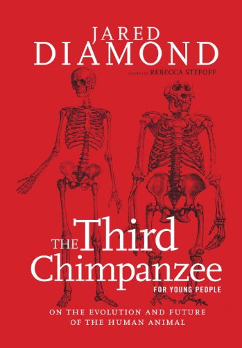 The Third Chimpanzee For Young People On The Evolution And Future Of The Human Animal Jared Diamond