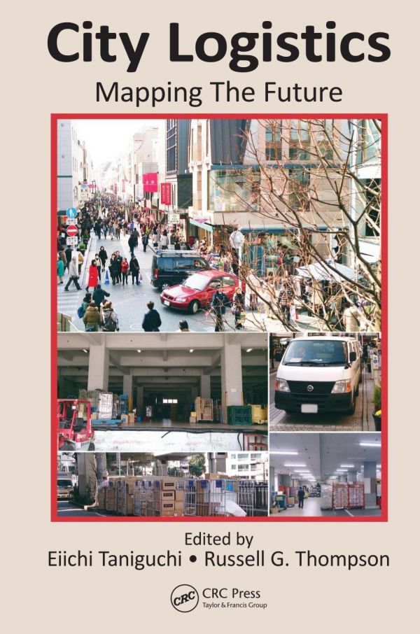 City Logistics Mapping The Future 1st Edition Eiichi Taniguchi